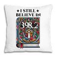 I Still Believe In 3982 Section Fairy Tale Book Lover Pillowcase