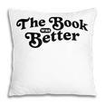 The Book Was Better Book Lover Reading Premium Tri-Blend Pillowcase The Book Was Better Book Lover Reading Premium Tri-Blend Pillowcase