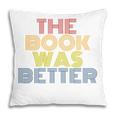 The Book Was Better Retro 70s Vintage Premium Tri-Blend Pillowcase