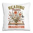 Book Lover Reading Bookish Floral Reading Powers Imagination Pillowcase
