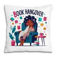Book Lover Graphic Tee Book Hangover Premium Tri-Blend Pillowcase