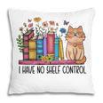 Book Lovers I Have No Shelf Control Pillowcase Book Lovers I Have No Shelf Control Pillowcase