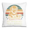 My Weekend Is All Booked Vintage Dog Reading Book Lovers Pillowcase