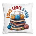 “Books Coffee & Yarn Enthusiast Cozy Reader Pillowcase