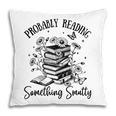 Bookworm Smutt Probably Reading Something Smutty Reader Pillowcase Bookworm Smutt Probably Reading Something Smutty Reader Pillowcase