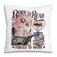 Born To Read Forced To Work Booklover -Adults Book Lovers Casual Grey Small Pillowcase Born To Read Forced To Work Booklover -Adults Book Lovers Casual Grey Small Pillowcase