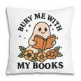 Bury Me With My Books Ghost Tee Pillowcase Bury Me With My Books Ghost Tee Pillowcase