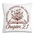 Chapter 21 Book Readers Flower Lovers 21st Birthday Girls Pillowcase