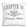 Chapter 30 A Literary Milestone 30th Birthday Book Lover Pillowcase Chapter 30 A Literary Milestone 30th Birthday Book Lover Pillowcase