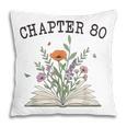 Chapter 80 Book Lovers & Readers 80th Birthday Wildflowers Pillowcase Chapter 80 Book Lovers & Readers 80th Birthday Wildflowers Pillowcase