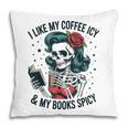 I Like My Coffee ICY & My Books Spicy For Book Lovers Pillowcase