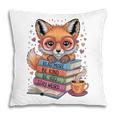 Cute Fox Read More Be Kind Stay Weird Reader Geek Book Lover Pillowcase