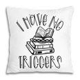 Dark Romance Shirt Women Smutt Book Merch I Have No Triggers Pillowcase Dark Romance Shirt Women Smutt Book Merch I Have No Triggers Pillowcase