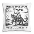 Defend Your Local Public Library Cat Knight Book Lover Pillowcase