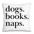 Dogs Books Naps Lovers Pillowcase
