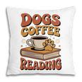 Dogs Coffee Reading Book Lover Pillowcase Dogs Coffee Reading Book Lover Pillowcase