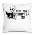I Don't Give a Chapter 39 Book Lover Reader Pillowcase