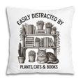 Easily Distracted By Plants Cats & Books Planting Gardening Pillowcase