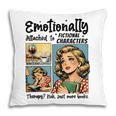 Emotionally Attached To Fictional Characters Just More Books Pillowcase Emotionally Attached To Fictional Characters Just More Books Pillowcase