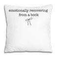 Emotionally Recovering From a Book Subtle Book Lover Pillowcase Emotionally Recovering From a Book Subtle Book Lover Pillowcase