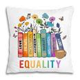 Equal Rights Book Flower Equality Peace Love Kindness Book Pillowcase