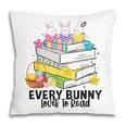 Every Bunny Loves To Read Easter Cute Reading Books Lover Pillowcase