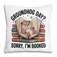 Groundhog Day Librarian Book Lover Reader Library Pillowcase