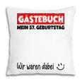 Guest Book Wir Waren Dabei Mein 57 Geburtstag German Pillowcase