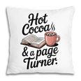 Hot Cocoa And a Page Turner Book Lovers Hot Chocolate Pillowcase Hot Cocoa And a Page Turner Book Lovers Hot Chocolate Pillowcase