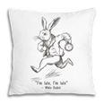 I'm Late I'm Late Rabbit From Alice Wonderland Book Pillowcase