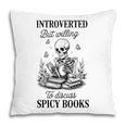 Introvert Read Spicy Books Lover Bookworm Skeleton Reading Pillowcase Introvert Read Spicy Books Lover Bookworm Skeleton Reading Pillowcase