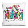 It's A Good Day To Read A Book Floral Book Lovers Librarian Pillowcase