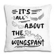 It's All About The Wingspan For Book Lover Pillowcase