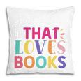 Just a Girl Who Loves Books Reader Girls Bookish Women Pillowcase