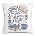 Just One More Chapter Book Lover Reading Quote Pillowcase Just One More Chapter Book Lover Reading Quote Pillowcase