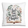 Just One More Chapter Bookish Book Reading Botanical Pillowcase