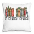 If You Know You Know 6 7 Reading Books Christmas Pillowcase