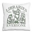 Libraries Are For Everyone Racoon Read Banned Book Librarian Pillowcase Libraries Are For Everyone Racoon Read Banned Book Librarian Pillowcase