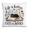 Life Is Better With Cats And Books Pillowcase
