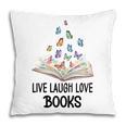 Live Laugh & Love Books Reading Butterfly Book Lover Bookish Premium Pillowcase