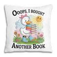 Oops I Bought Another Book Duck Sunshine Pillowcase