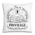 Im A Privilege Vintage Book Illustration Pillowcase
