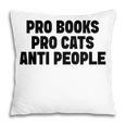 PRO Books PRO Cats Anti People Pillowcase