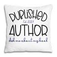 Published Author Est 2024 Ask Me About My Book Authors Books Pillowcase Published Author Est 2024 Ask Me About My Book Authors Books Pillowcase