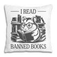 I Read Banned Books Pillowcase
