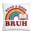 Read A Book Bruh Rainbow Vintage Reading Library Student Pillowcase Read A Book Bruh Rainbow Vintage Reading Library Student Pillowcase