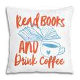 Read Book And Drink Coffee Book Club Reading Pillowcase