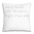 Read Books Lift Weights Fight Fascists Lovers Reading Premium Tri-Blend Pillowcase