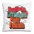 Read Books Lift Weights Fight Fascists Reading No Kings Premium Tri-Blend Pillowcase