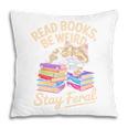 Read Books Be Weird Stay Feral Cat Pillowcase